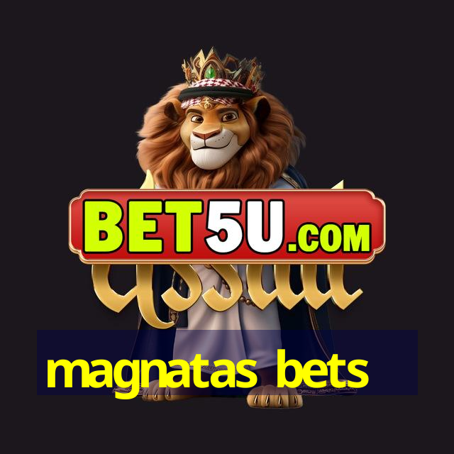 magnatas bets